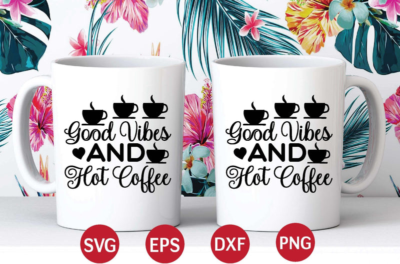 Good Vibes and Hot Coffee svg SVG designer krishna 