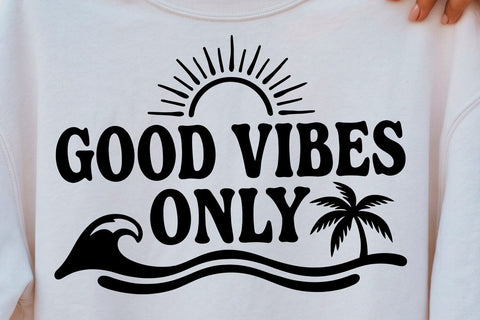 Good Vibes Only Inspirational SVG SVG Sublimatiz Designs 