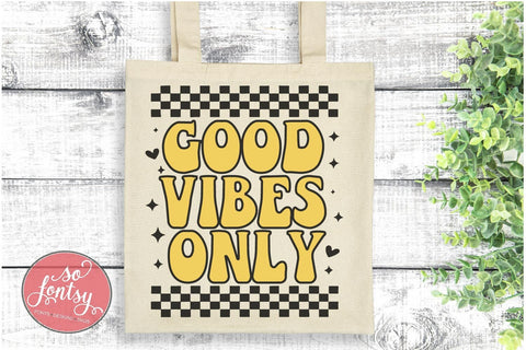 Good Vibes Only - Positive Quote SVG PNG DXF EPS Files SVG So Fontsy VIP Design Shop 