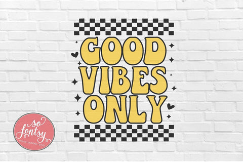 Good Vibes Only - Positive Quote SVG PNG DXF EPS Files SVG So Fontsy VIP Design Shop 