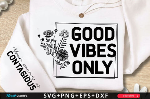 Good Vibes Only Sleeve SVG Design SVG Regulrcrative 