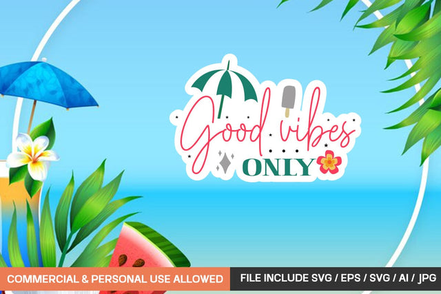 Good Vibes Only Sticker Design SVG designmaster24 