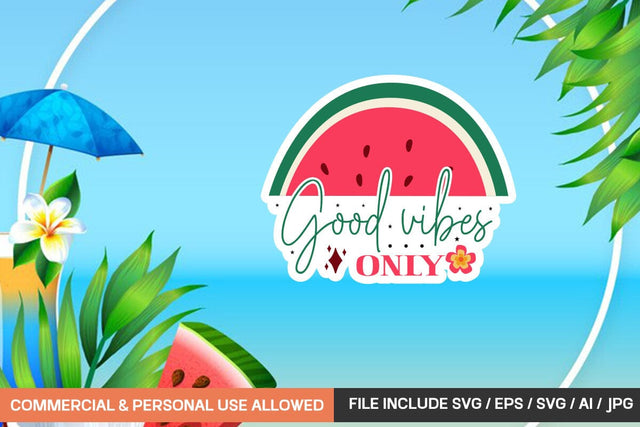 Good Vibes Only Sticker Design SVG designmaster24 