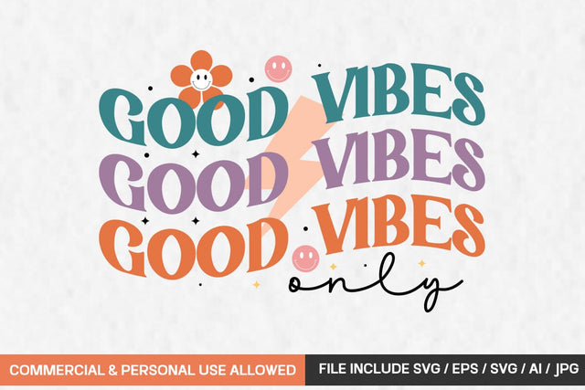 Good Vibes Only Svg Design SVG designmaster24 