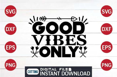 Good vibes only svg SVG designer krishna 