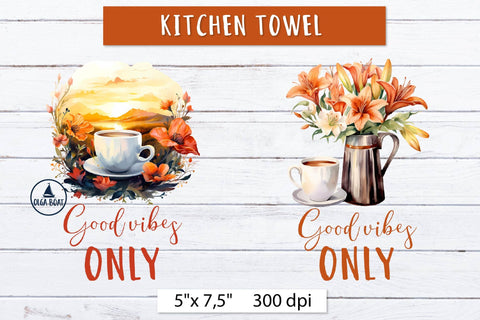 Good vibes only, Tea towel sublimation Sublimation Olga Boat Design 