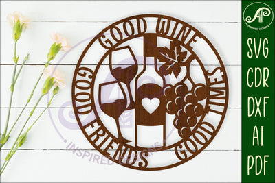Good wine good friends good times wall art sign, SVG file SVG APInspireddesigns 