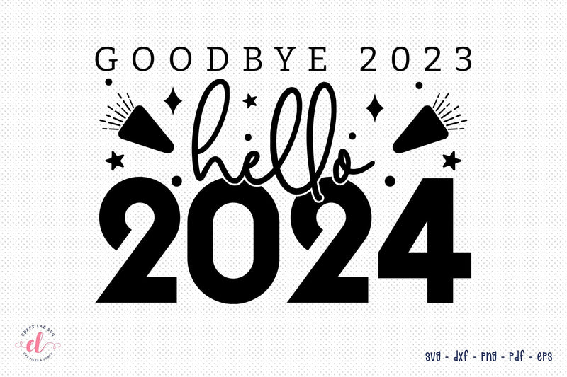 Goodbye 2023 Hello 2024 - New Year SVG - So Fontsy