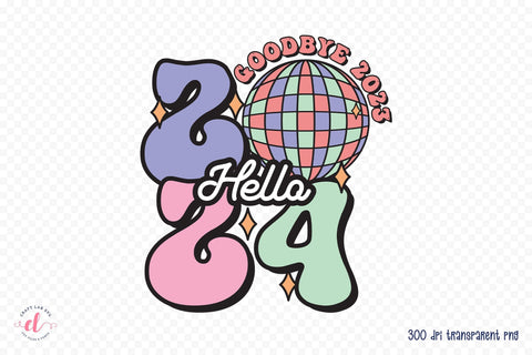 Goodbye 2023 Hello 2024, Retro New Year Sublimation Sublimation CraftLabSVG 