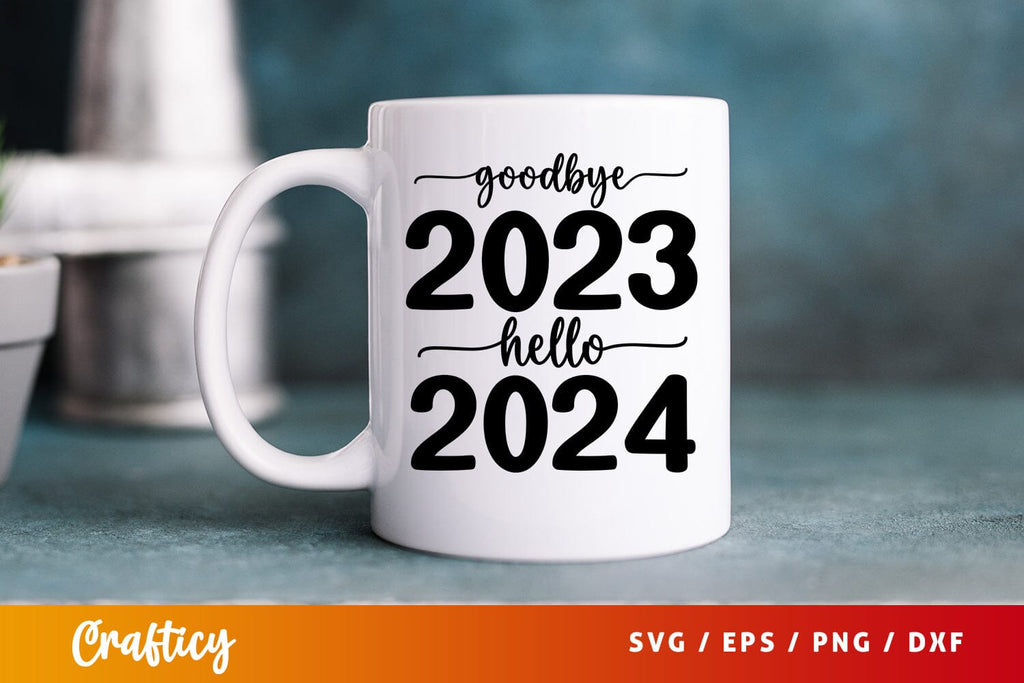 Goodbye 2023 hello 2024 SVG Design - So Fontsy