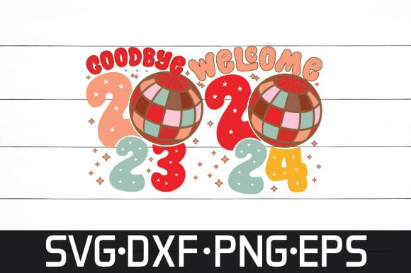 goodbye 2023 hello 2024 svg retro design SVG sk.swapon Roy 
