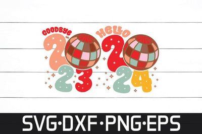 goodbye 2023 hello 2024 svg retro design SVG sk.swapon Roy 