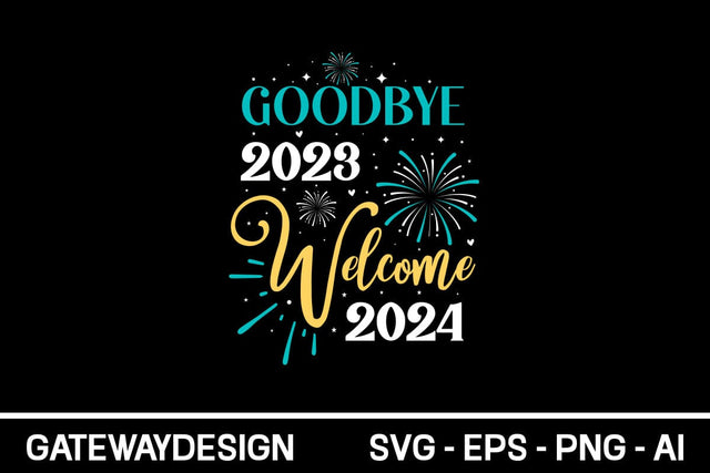 Goodbye 2023 Welcome 2024 Svg Design SVG designmaster24 