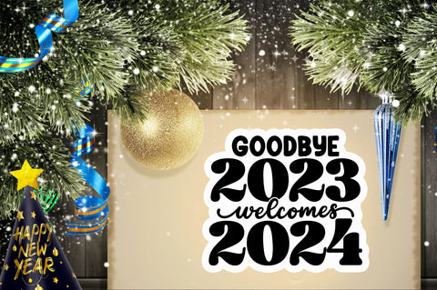 Goodbye 2023 welcomes Sticker Design Sublimation Regulrcrative 