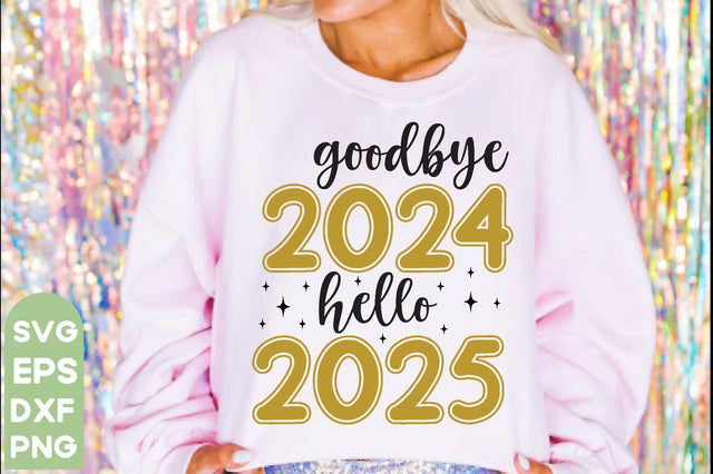 goodbye 2024 hello 2025,New Year SVG Bundle, 2025 Svg, New Years Eve Shirt, SVG farhad farhad 