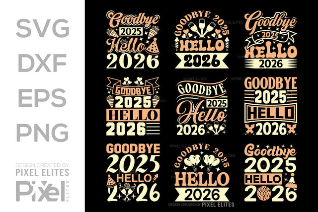Goodbye 2025 Hello 2026 SVG | New Year T-Shirt Designs SVG ETC Craft 