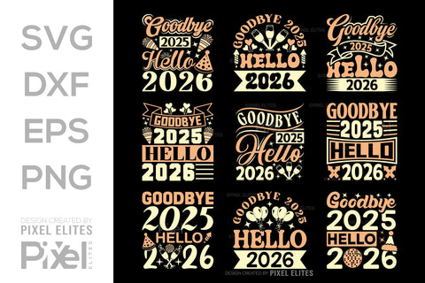 Goodbye 2025 Hello 2026 SVG | New Year T-Shirt Designs SVG ETC Craft 