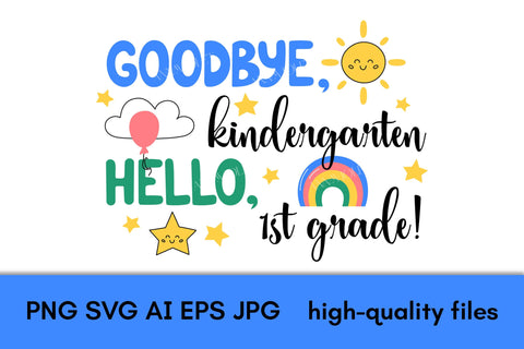 Goodbye Kindergarten Hello 1st Grade | Preschool Grad SVG Design | Graduation 2025 PNG Sublimation Kindergarten Graduates | Digital Download Sublimation AnnaViolet_store 
