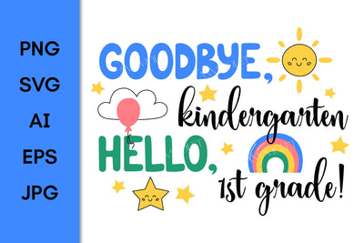 Goodbye Kindergarten Hello 1st Grade | Preschool Grad SVG Design | Graduation 2025 PNG Sublimation Kindergarten Graduates | Digital Download Sublimation AnnaViolet_store 
