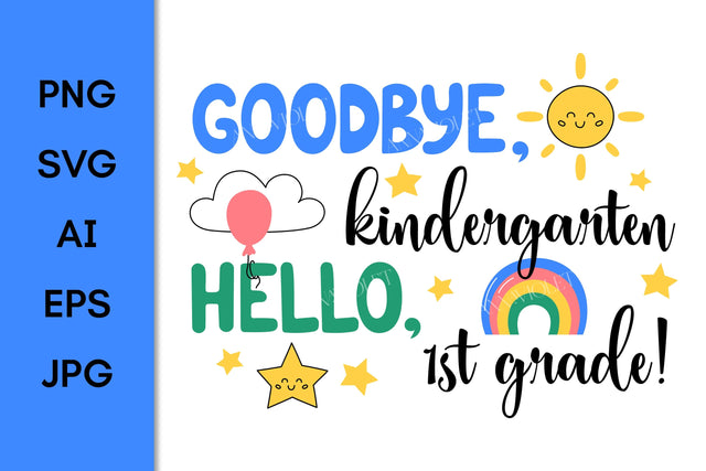 Goodbye Kindergarten Hello 1st Grade | Preschool Grad SVG Design | Graduation 2025 PNG Sublimation Kindergarten Graduates | Digital Download Sublimation AnnaViolet_store 