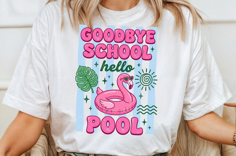 Goodbye School Hello Pool Summer PNG Sublimation designartist 