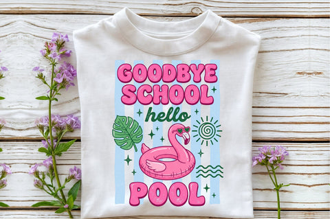 Goodbye School Hello Pool Summer PNG Sublimation designartist 