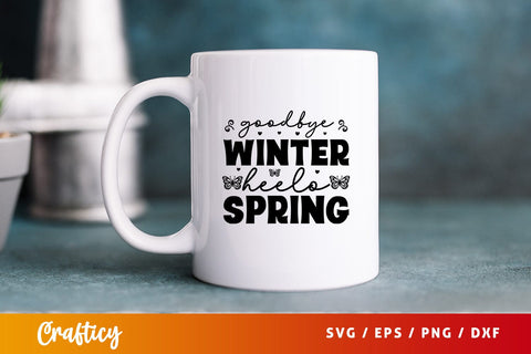 Goodbye winter hello spring SVG Design SVG Designangry 
