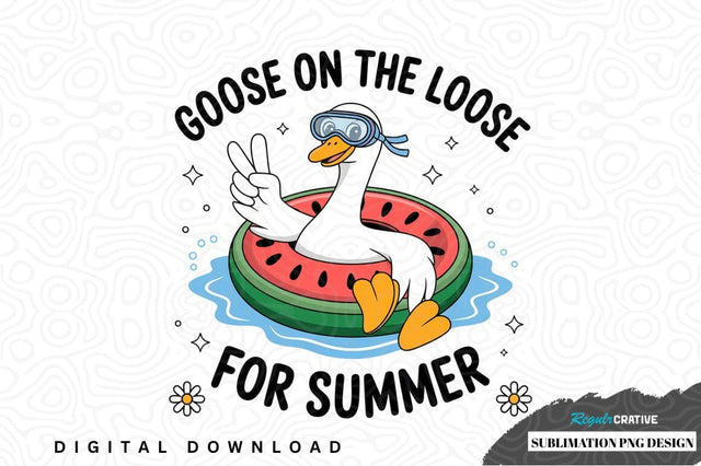 Goose on the loose for summer sublimation png design Sublimation Regulrcrative 