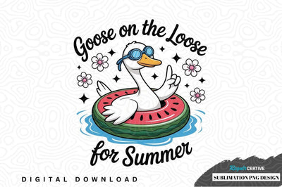 Goose on the loose for summer sublimation png design Sublimation Regulrcrative 