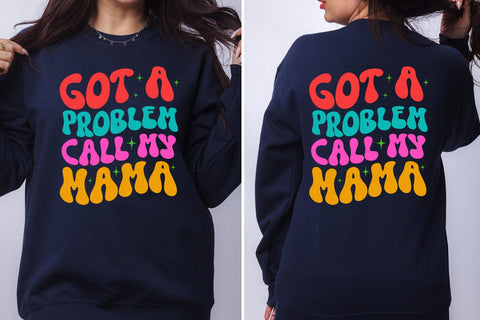 Got a Problem I Mother's Day Sublimation I Mom Shirt PNG Sublimation Happy Printables Club 