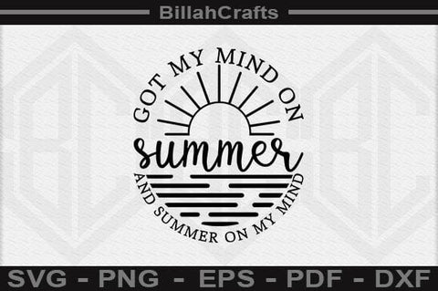 Got My Mind On Summer And Summer On My Mind SVG BillahCrafts 