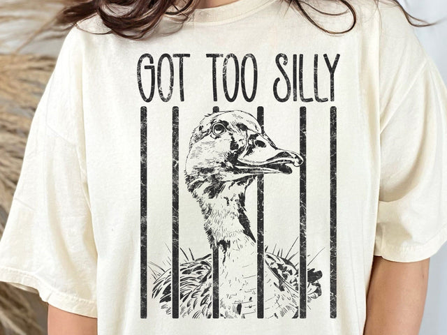 Got Too Silly Goose PNG, Funny Animal Meme Shirt,Cute Goose Graphic Tee, silly animal graphic tee,funny retro animal tshirt SVG DesignDestine 