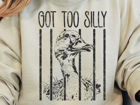 Got Too Silly Goose PNG, Funny Animal Meme Shirt,Cute Goose Graphic Tee, silly animal graphic tee,funny retro animal tshirt SVG DesignDestine 