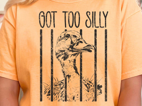 Got Too Silly Goose PNG, Funny Animal Meme Shirt,Cute Goose Graphic Tee, silly animal graphic tee,funny retro animal tshirt SVG DesignDestine 