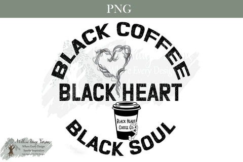 Goth Witchy Black Heart -Black Coffee -Black Soul | Coffee Cup Gothic | anti Valentine Sublimation Willow Paige Farms 
