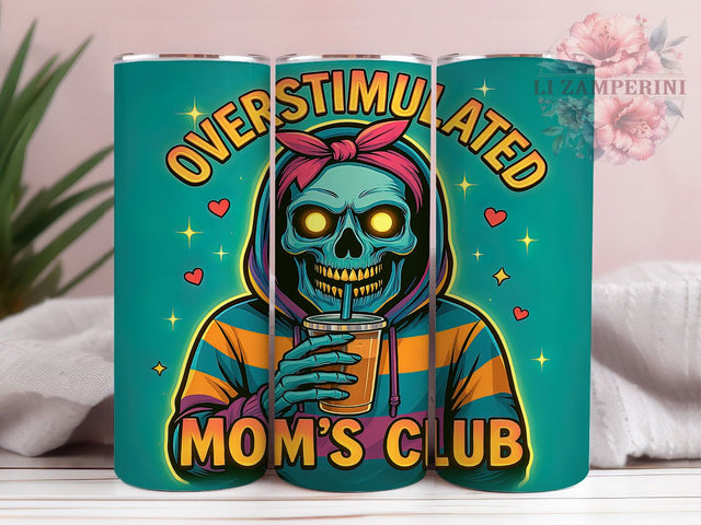 Goth Zombie Overstimulated Mom Tumbler, Zombie Mom Tumbler, Overstimulated Mom Tumbler, 20oz Skinny Tumbler Wrap, Funny Mom Tumbler, Dark Humor Tumbler, Mom’s Club Tumbler Sublimation Li Zamperini 