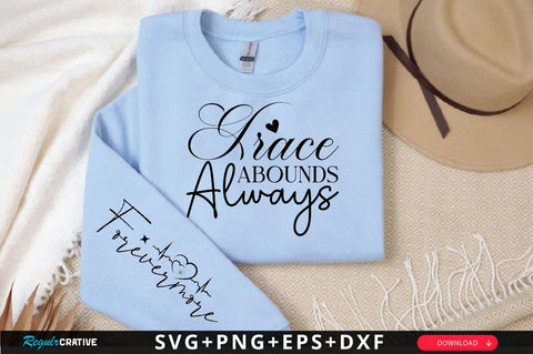 Grace Abounds Always Sleeve SVG Design, Christian Sleeve SVG, Faith SVG Design, Jesus Sleeve SVG SVG Regulrcrative 