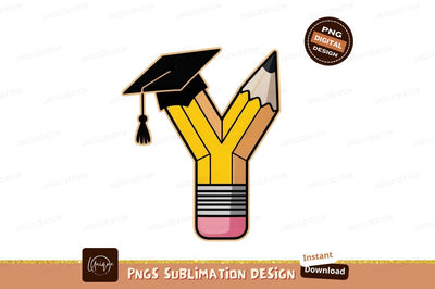 Graduation Cap Pencil Letter Y education learning Sublimation Designangry 