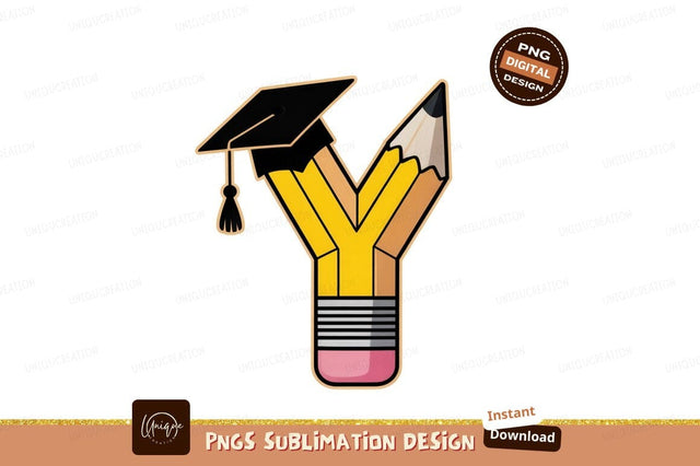Graduation Cap Pencil Letter Y education learning Sublimation Designangry 