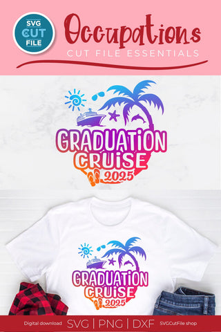 Graduation Cruise svg - 2025 Grad Trip svg vacation or Holiday Design SVG SVG Cut File 