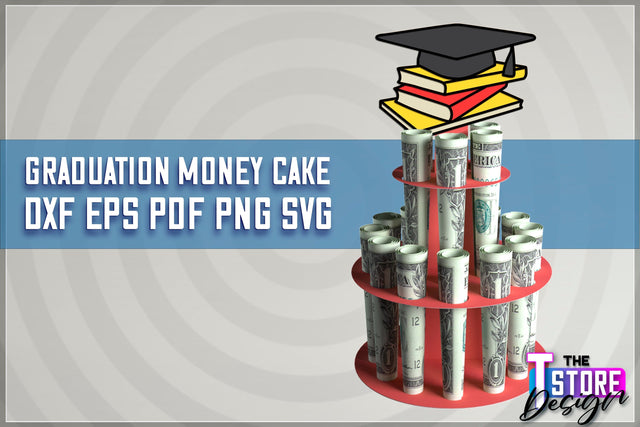 Graduation Money Cake SVG | Money Holder SVG Design | Gift SVG Design SVG The T Store Design 
