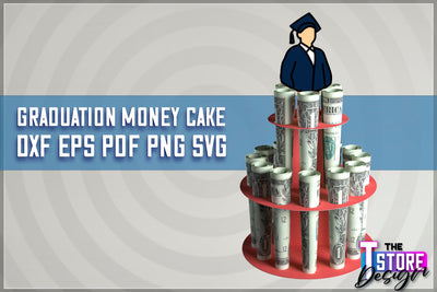 Graduation Money Cake SVG | Money Holder SVG Design | Gift SVG Design SVG The T Store Design 