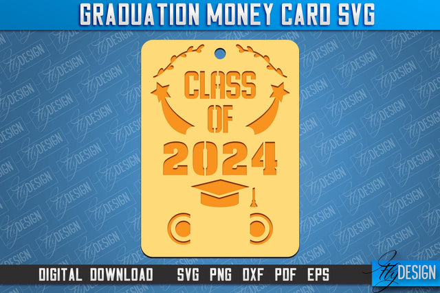 Graduation Money Card | Class 2024 | Grad SVG Quotes | Greeting Money Cards SVG Fly Design 