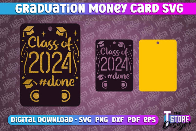 Graduation Money Card | Class 2024 | Grad SVG Quotes | Greeting Money Cards SVG The T Store Design 