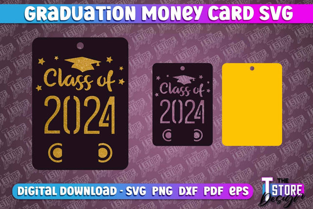 Graduation Money Card | Class 2024 | Grad SVG Quotes | Greeting Money Cards SVG The T Store Design 