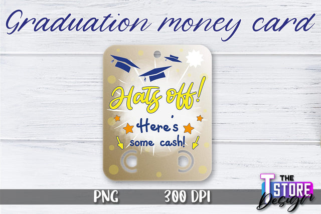 Graduation Money Card PNG Design | Graduation Money Holder | Graduation PNG Sublimation The T Store Design 