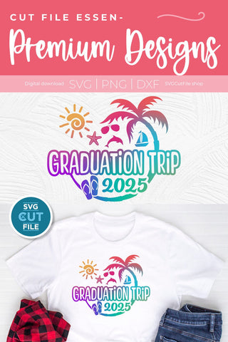 Graduation Trip svg - 2025 Grad Trip svg vacation or Holiday Design SVG SVG Cut File 