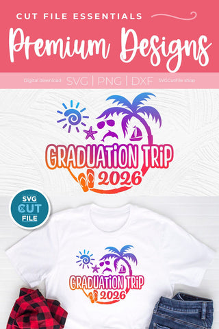 Graduation Trip svg - 2026 Grad Trip svg vacation or Holiday Design SVG SVG Cut File 