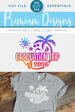 Graduation Trip svg - 2026 Grad Trip svg vacation or Holiday SVG SVG Cut File 