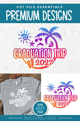 Graduation Trip svg - 2027 Grad Trip svg vacation or Holiday Design SVG SVG Cut File 